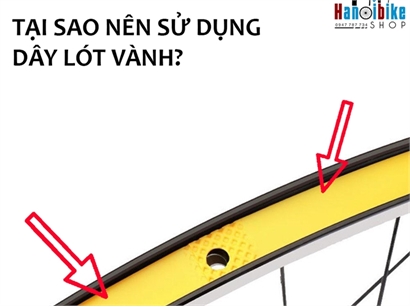 TẠI SAO NÊN SỬ DỤNG DÂY LÓT VÀNH XE ĐẠP?